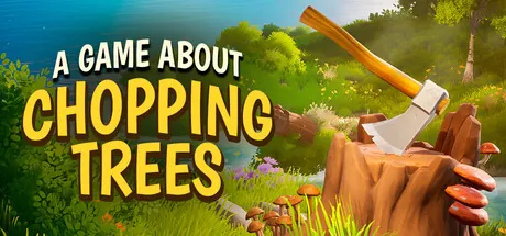 A Game About Chopping Trees — portada destacada