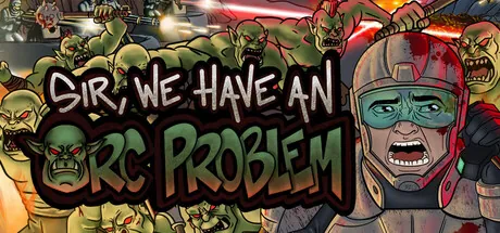 Sir, We Have an Orc Problem — portada destacada